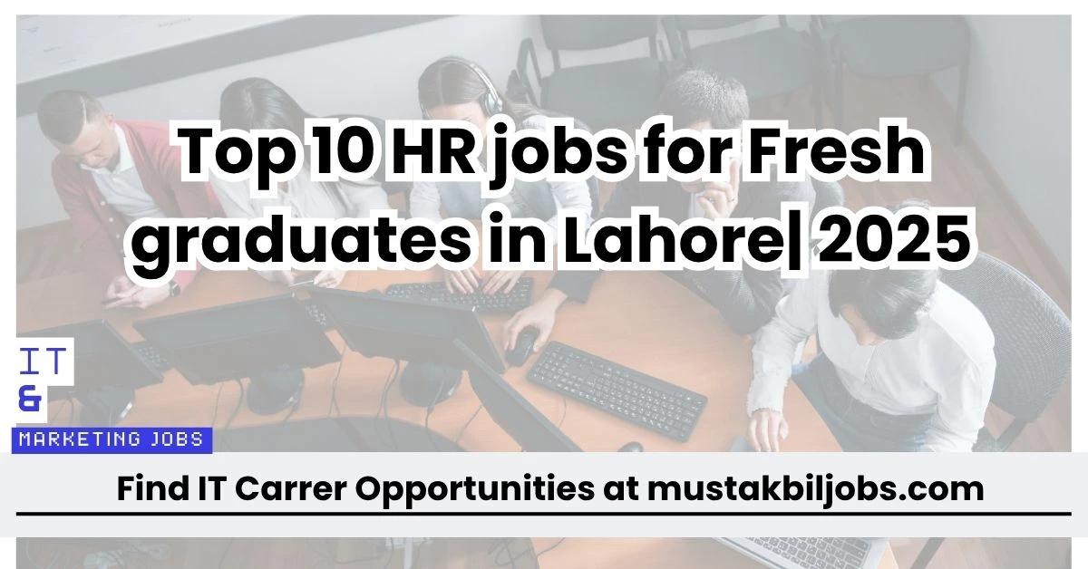 Top 10 HR jobs for Fresh graduates in Lahore