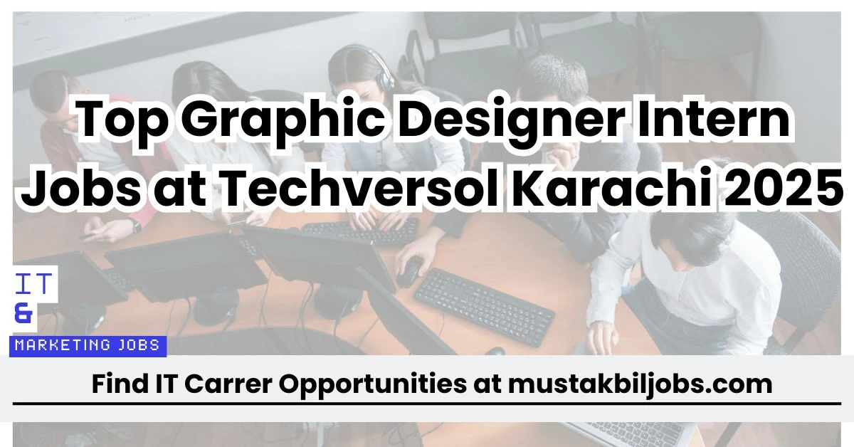 Top Graphic Designer Intern Jobs at Techversol Karachi 2025